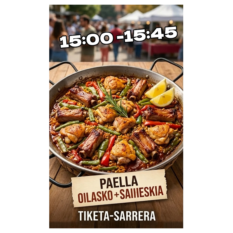 PAELLA - OILASKO + SAHIESKIA   - 15:00-15:45
