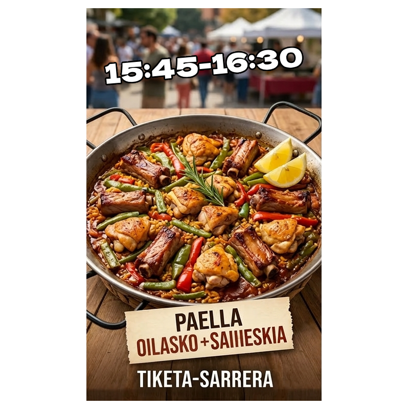 PAELLA - OILASKO + SAHIESKIA   - 15:45-16:30